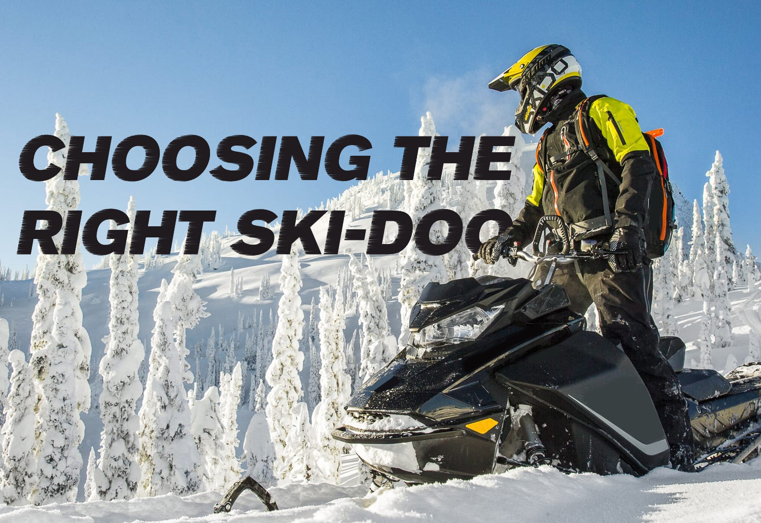 Choosing the Right Ski-Doo – A & UTV PRO Choosing the Right Ski-Doo – A & UTV PRO